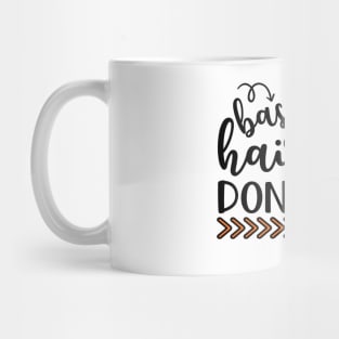 Basketball Hair Don't Care Funny Mug